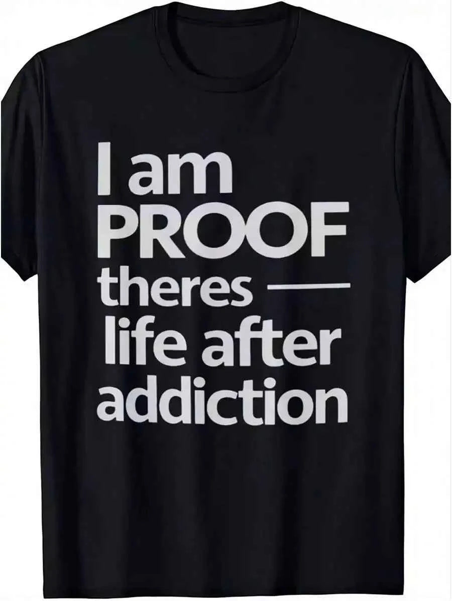 One-Piece Men's Black T-Shirt Sobriety Recovery Motivational Tee With 'I Am PROOF Theres Life After Addiction' Bold Statement, I